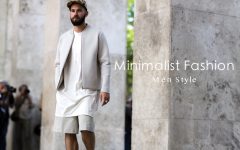 minimalist fashion men style 240x150 - 极简风始终最耐看，任何造型都有它发挥的空间！