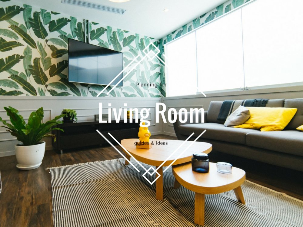 tips and guides for planning your living room BIG  - 为客厅换新面貌，你必知一二的诀窍！