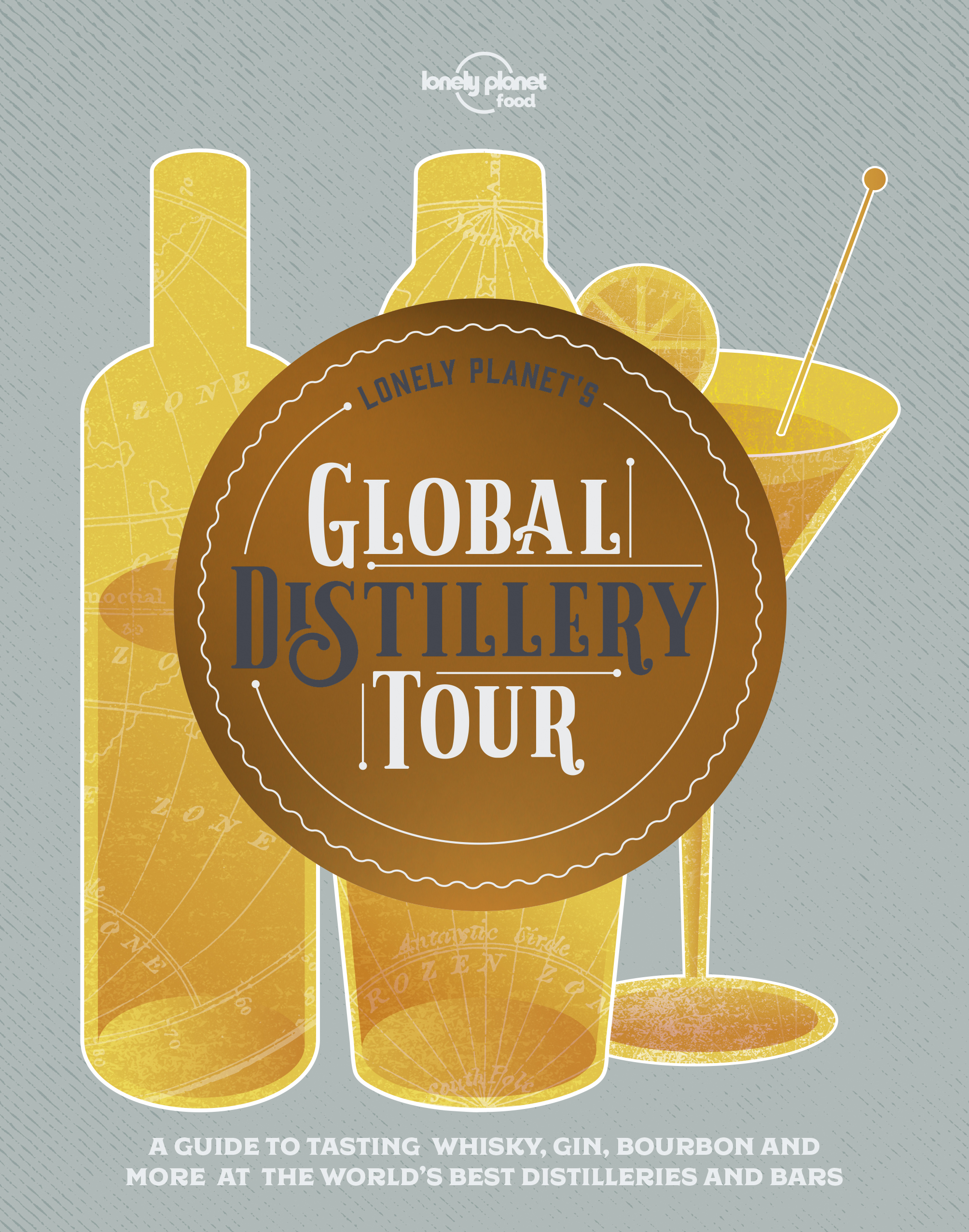 Lonely Planets Global Distillery Tour Cover - Lonely Planet 带你走遍全球酿酒厂与酒吧